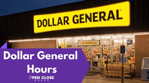 dollar general close today|dollar general closing time.